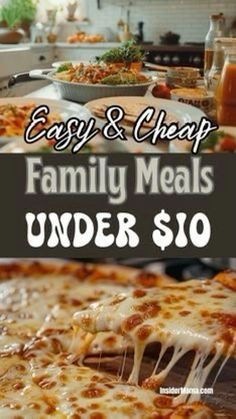 family meals under $ 10 are easy and cheap