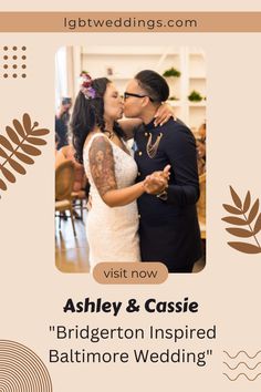 a bride and groom kissing in front of a photo with the words, visit now ashley & casssie brighton inspired baltimore wedding