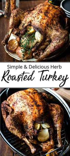 a roasted turkey on a grill with the words simple and delicious herb roasted turkey