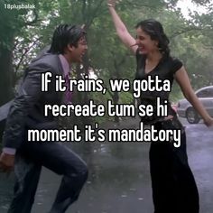 a man and woman dancing in the rain with text that reads if it rains, we got