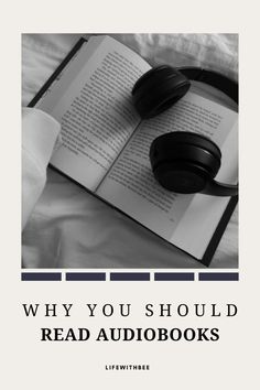 an open book with headphones on it and the title why you should read audio books