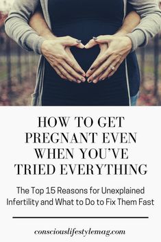 a pregnant woman holding her belly with the words how to get pregnant when you've tried everything