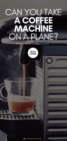 an espresso machine with the words can you take a coffee machine on a plane?