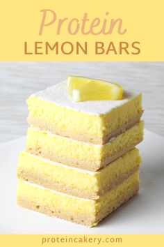 a stack of lemon bars on top of a white plate with the words, protein lemon bars