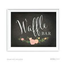 a chalkboard sign that says waffle bar with flowers and leaves on the bottom