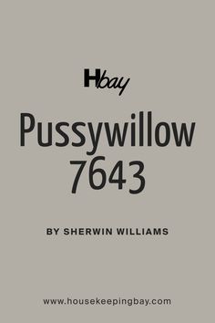 the cover for pussyy willow 763 by sherrin williams, with an image of