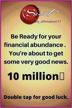 a sign that says, be ready for your financial abundance you're about to get some very good news