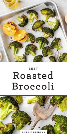 broccoli florets and lemons on a tray with the words best roasted broccoli