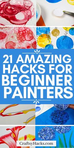 the title for this book is titled amazing hacks for beginner painters, with images of flowers and leaves