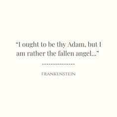 an image of a quote from franklin on the topic of i fought to be thy adam, but i am rather the fallen angel