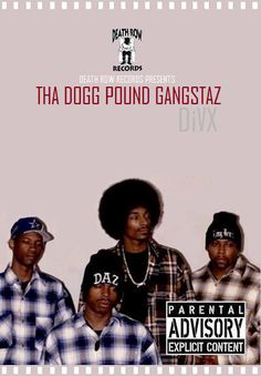 three men standing next to each other in front of a white background with the words tha dog pound gangstaz divx