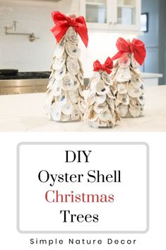 diy oyster shell christmas trees with red bows on them and text overlay that says diy oyster shell christmas trees