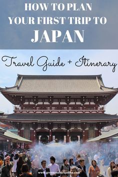 people standing in front of a building with the words how to plan your first trip to japan