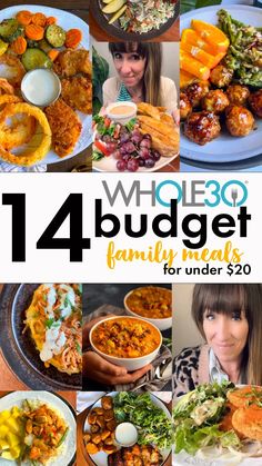 a collage of photos with the words whole 30 budget family meals for under $ 20