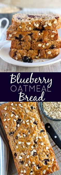 blueberry oatmeal bread is stacked on top of each other, with the words blueberry oatmeal bread above it