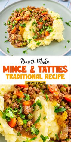 a plate with mashed potatoes, meat and vegetables on it in front of the words how to make mince & tattles traditional recipe