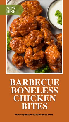 barbecue boneless chicken bites on a plate with ranch dressing next to it and the words new dish