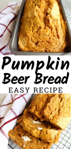 pumpkin beer bread in a loaf pan on a cooling rack with the words, pumpkin beer bread easy recipe