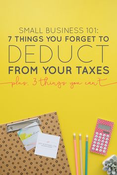 small business 1017 things you forget to deduct from your taxes plan, 3 things you can't