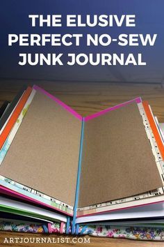 an open book sitting on top of a wooden table with the title, the elusve perfect no - sew junk journal