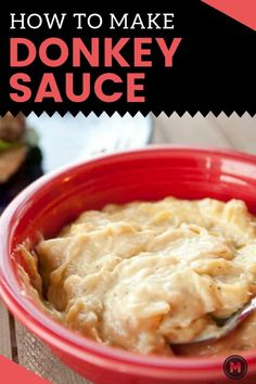 a red bowl filled with mashed potatoes on top of a wooden table and text overlay that reads how to make donkey sauce