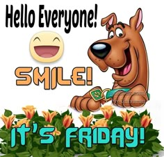 a cartoon dog with the words smile it's friday written in front of him