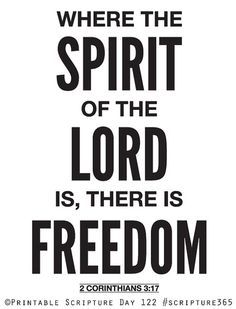 a black and white poster with the words where the spirit of the lord is, there is