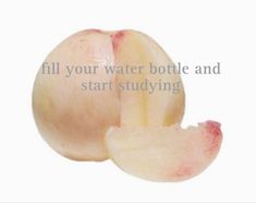 a peeled apple with the words fill your water bottle and start studying on white background