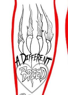 a drawing of two legs with the words, a different breed and a heart on them