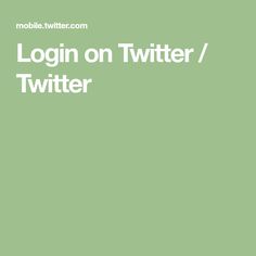 a green background with the words login on twitter / twitterr written in white