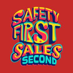 the words safety first sales are painted in bright colors on a red background, and there is