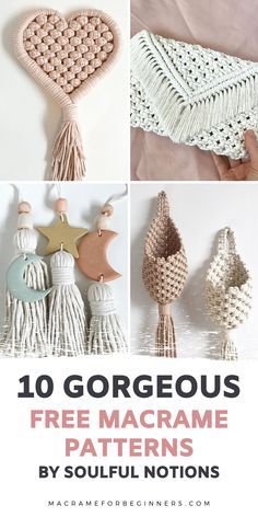 crocheted macrame patterns with text overlay that reads, 10 gorgeous free macrame patterns by soulful nations