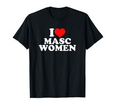 PRICES MAY VARY. I Love Masc Women with heart funny retro design. I love Masc Women so much. Express love or like to Masc Women. Lightweight, Classic fit, Double-needle sleeve and bottom hem I Heart Masc Women Pfp, I Heart Tshirt, Masc Fits For Women, I Heart Shirts, I Love Shirts, Masc Women, Heart Tshirt, Express Love, Heart Shirt