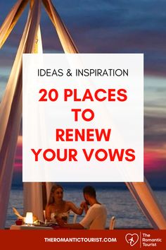 two people sitting at a table with the words, 20 places to renew your vows