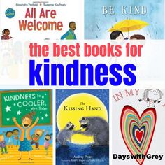 children's books about kindness with text overlay that reads, all are welcome the best books for kinder