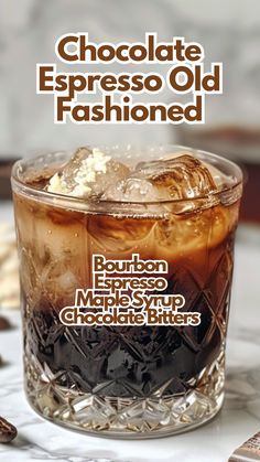 an advertisement for chocolate espresso old fashioned