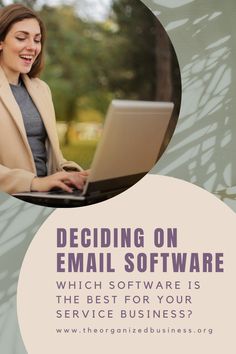 a woman sitting in front of a laptop computer with the words deciding on email software which software is the best for your service business?