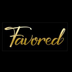 the word favord written in gold ink on a black background with a white border