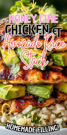 grilled chicken and avocado on rice with the words honey lime chicken marinade rice side