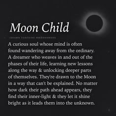 a poem written in black and white with an image of the moon behind it that reads, moon child