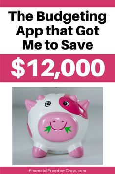 a piggy bank with the words, the budgeting app that got me to save $