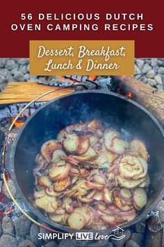 food is cooking over an open fire with the words desert breakfast, lunch and dinner