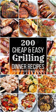 the cover of 200 cheap and easy grilling dinner recipes, including grilled meats