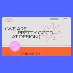 an orange and white credit card with the words we are pretty good at design