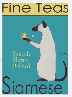 a poster with a cat holding a cup in it's hand and the words fine teas