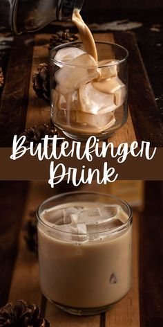 the ingredients to make butterfingeren drink are shown