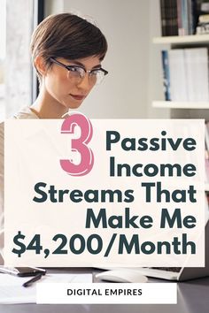 a woman working on her laptop with the text 3 passive income streams that make me $ 4, 200 / month