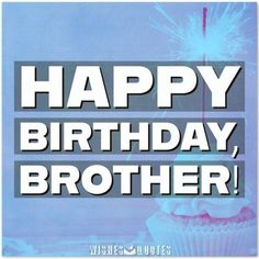 a birthday card with the words happy birthday, brother written in white on blue background