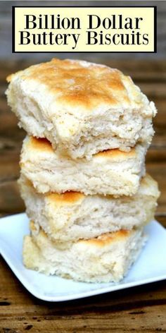 three buttery biscuits stacked on top of each other with the words, billion dollar buttery biscuits