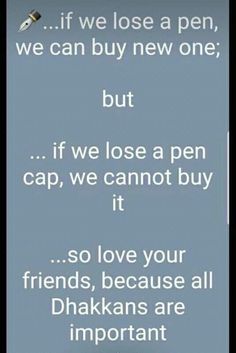 a text message that reads, if we lose a pen, we can buy new one but